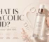 What Is Glycolic Acid? Benefits, Uses and Skin Tips Safely