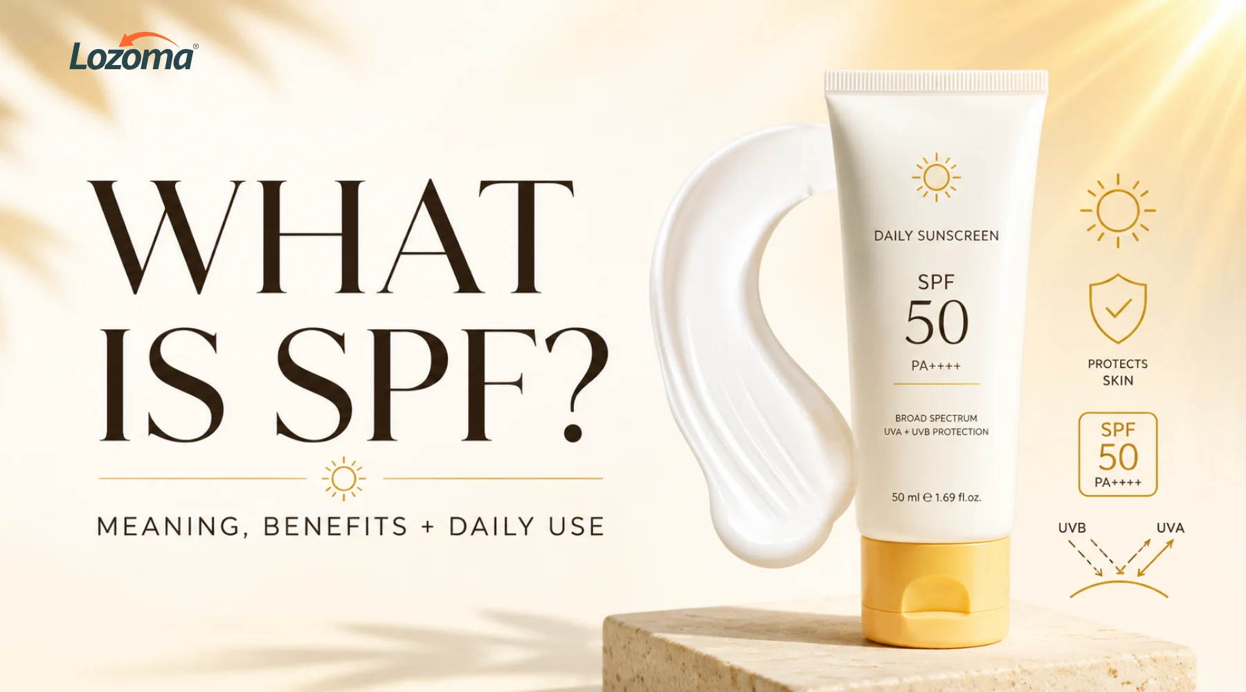 What is SPF in Sunscreen? Meaning, Benefits and Daily Use